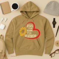 Christ JESUS ITS NOT A RELIGION ITS A RELATION Sunflower Hoodie thumb 3