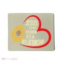 Christ JESUS ITS NOT A RELIGION ITS A RELATION Sunflower Mousepad thumb 0