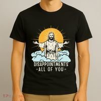 Christian Jesus Joke Meme Disappointments All Of You T-Shirt thumb 3