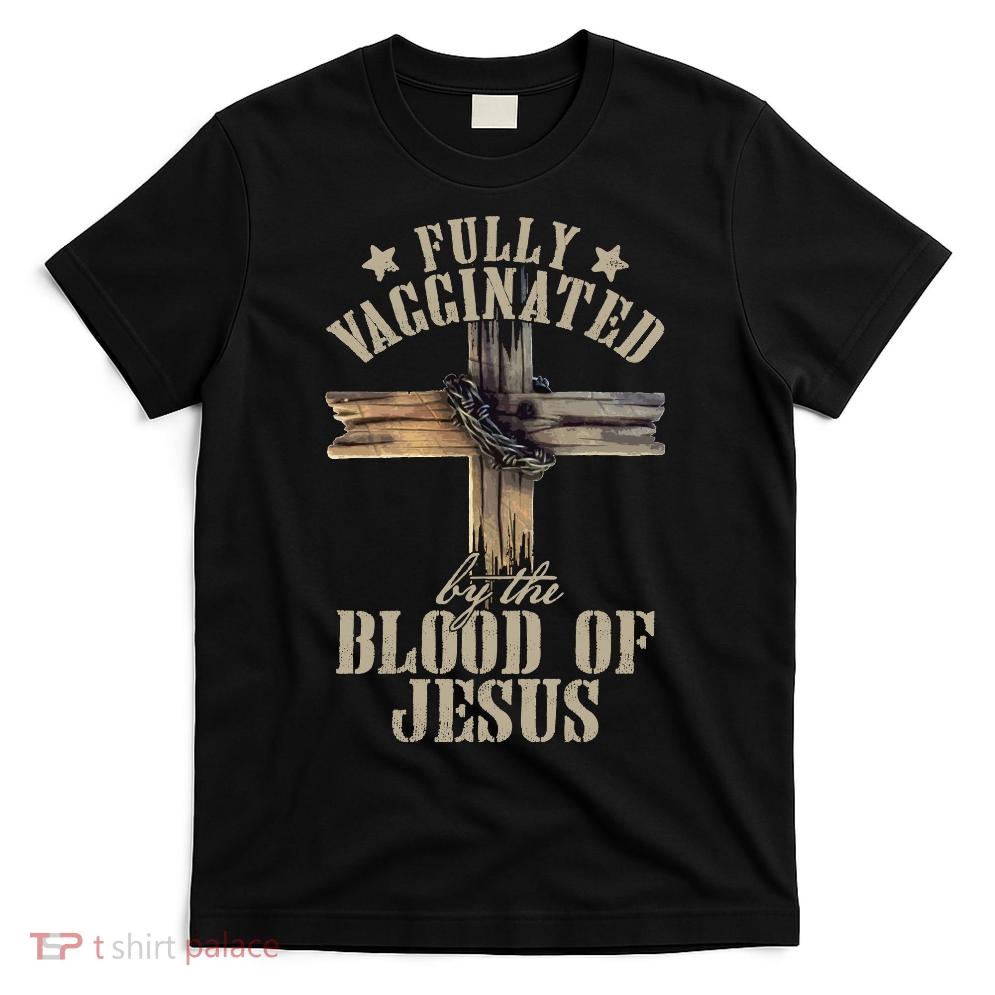 Christian Jesus Lover Fully Vaccinated By The Blood Of Jesus Long Sleeve TShirt T-Shirt