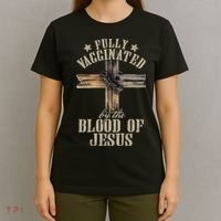 Christian Jesus Lover Fully Vaccinated By The Blood Of Jesus Long Sleeve TShirt T-Shirt thumb 4