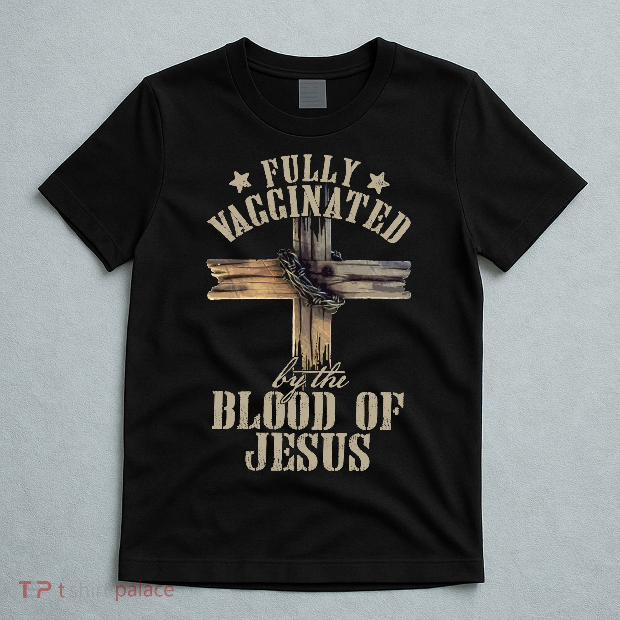 Christian Jesus Lover Fully Vaccinated By The Blood Of Jesus Long Sleeve TShirt T-Shirt
