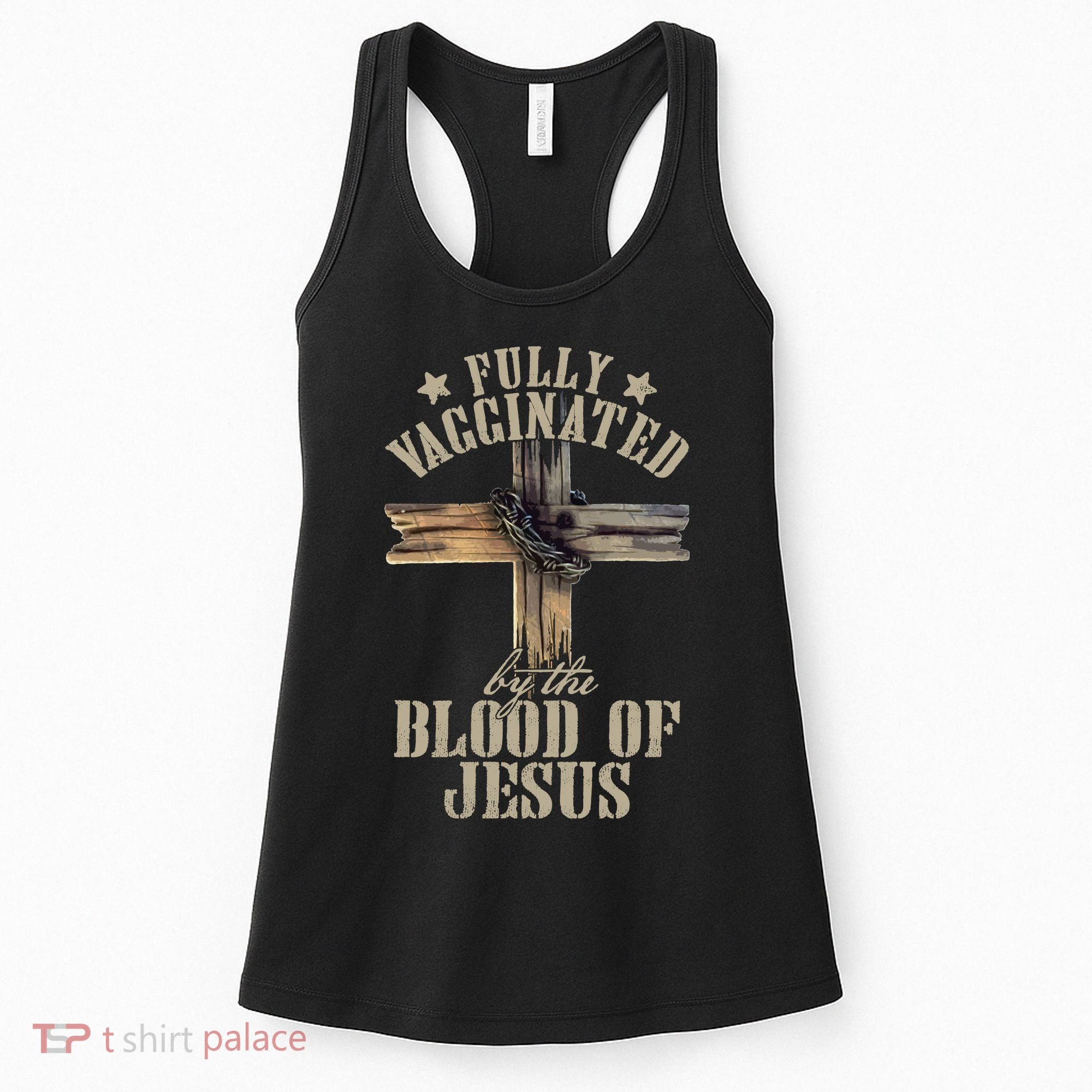 Christian Jesus Lover Fully Vaccinated By The Blood Of Jesus Long Sleeve TShirt Women's Tank Top