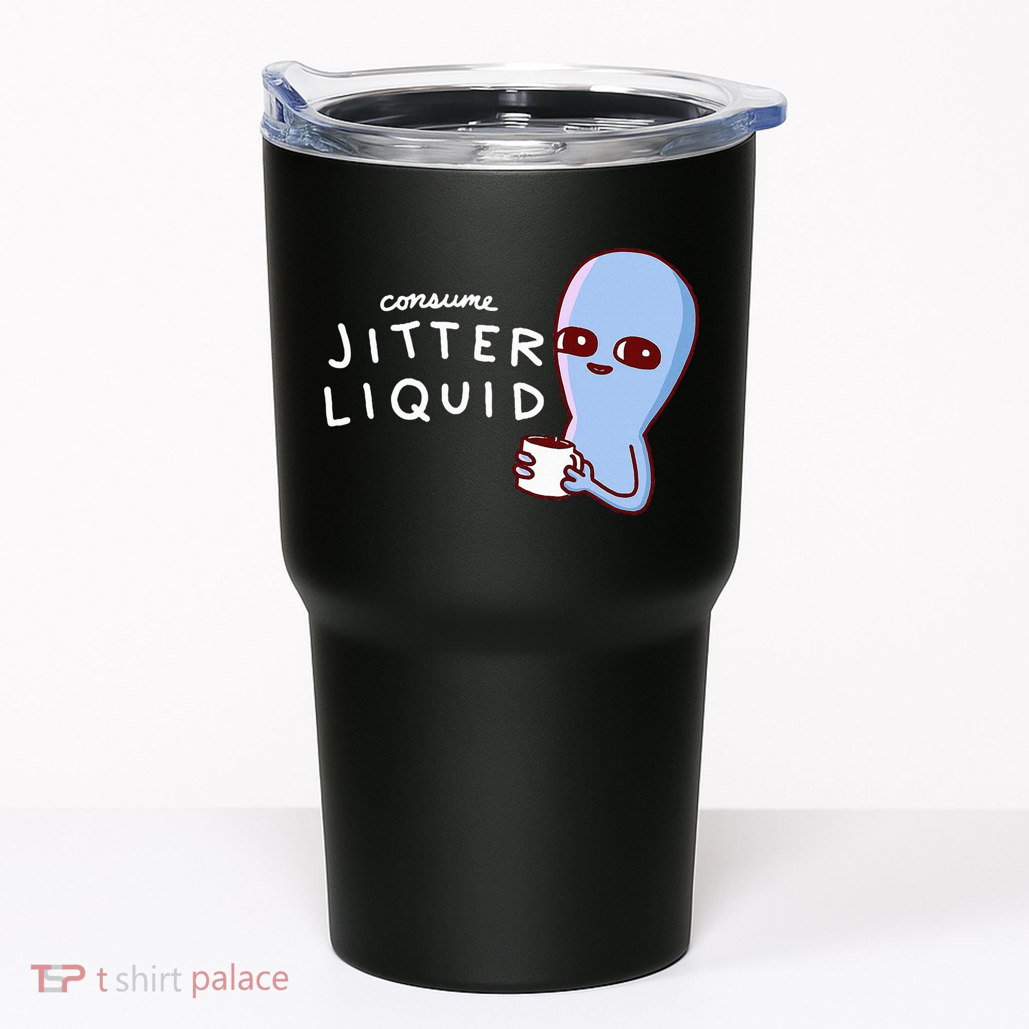Consume Jitter Liquid Allien Tumbler