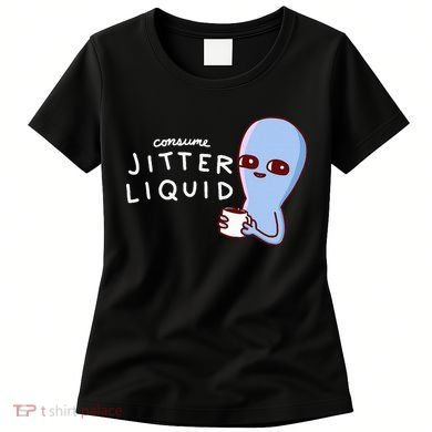 Consume Jitter Liquid Allien Women's T-Shirt