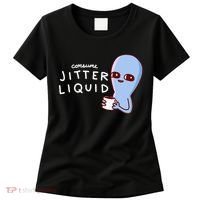 Consume Jitter Liquid Allien Women's T-Shirt thumb 0