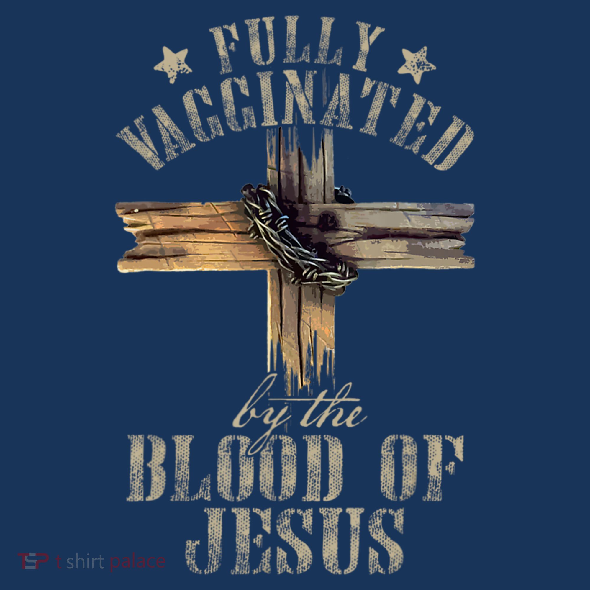 Christian Jesus Lover Fully Vaccinated By The Blood Of Jesus T-Shirt