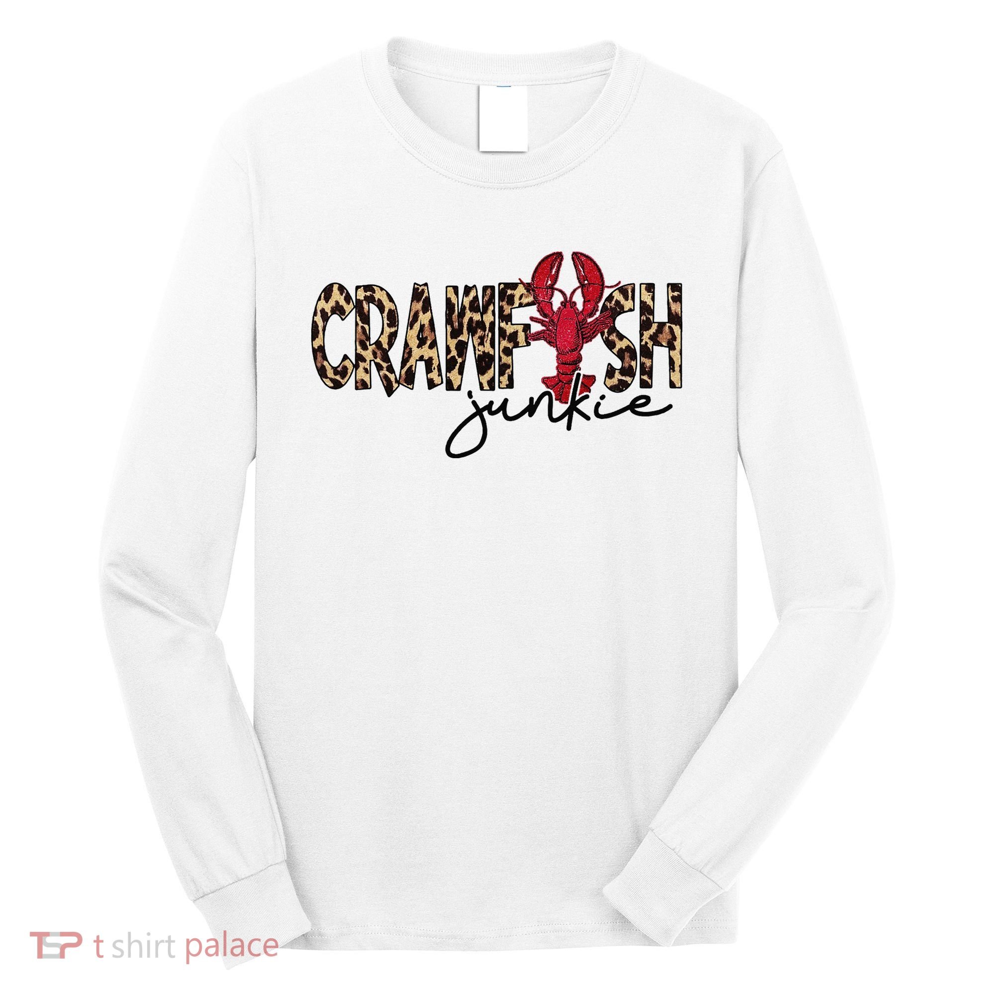 Crawfish Junkie Leopard Cheetah Crawfish Lover Long Sleeve Shirt