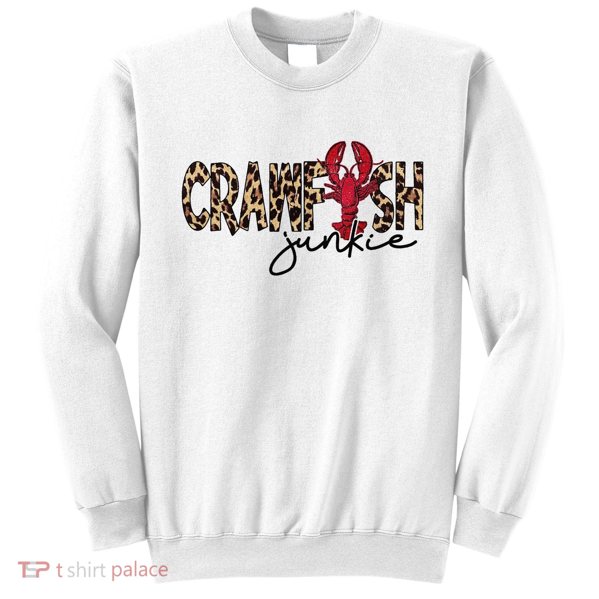 Crawfish Junkie Leopard Cheetah Crawfish Lover Sweatshirt