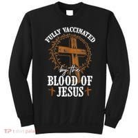 Christian Jesus Lover Fully Vaccinated By The Blood Of Jesus Sweatshirt thumb 0