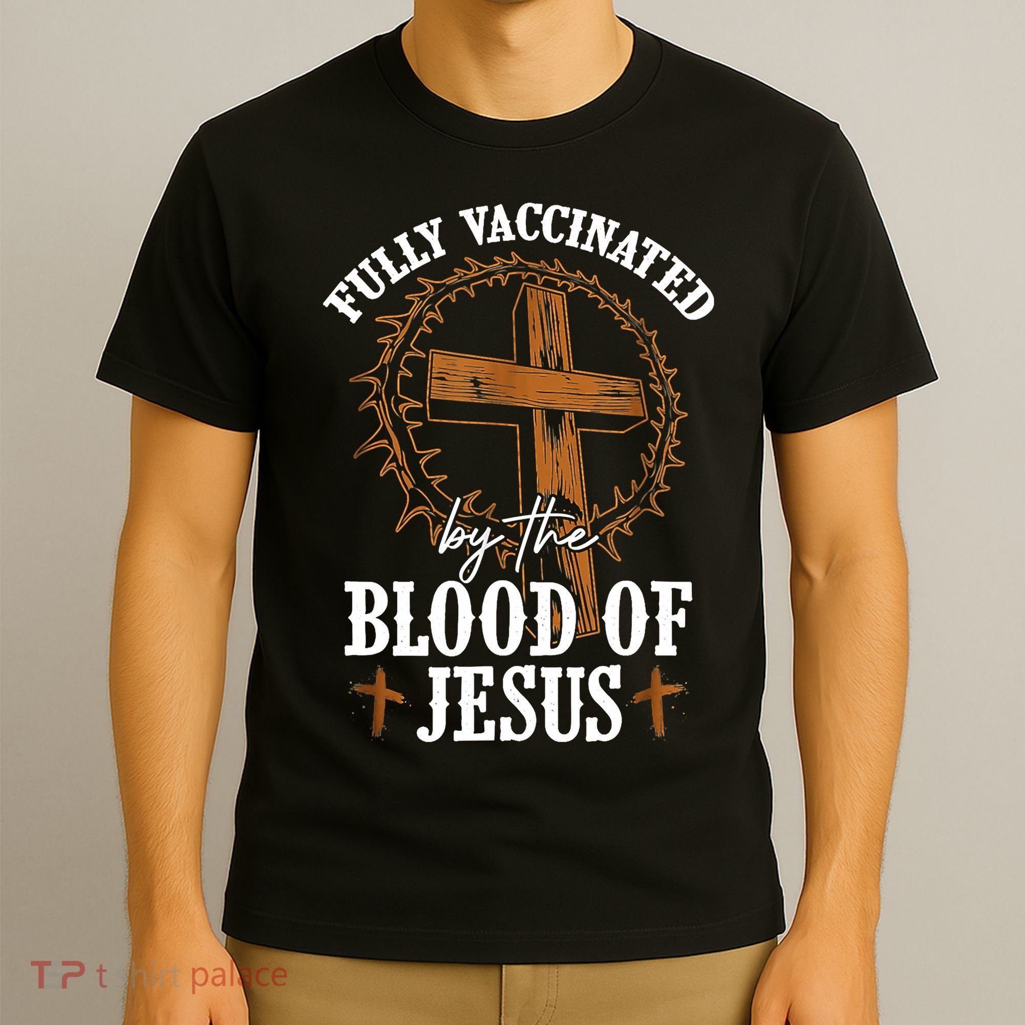 Christian Jesus Lover Fully Vaccinated By The Blood Of Jesus T-Shirt