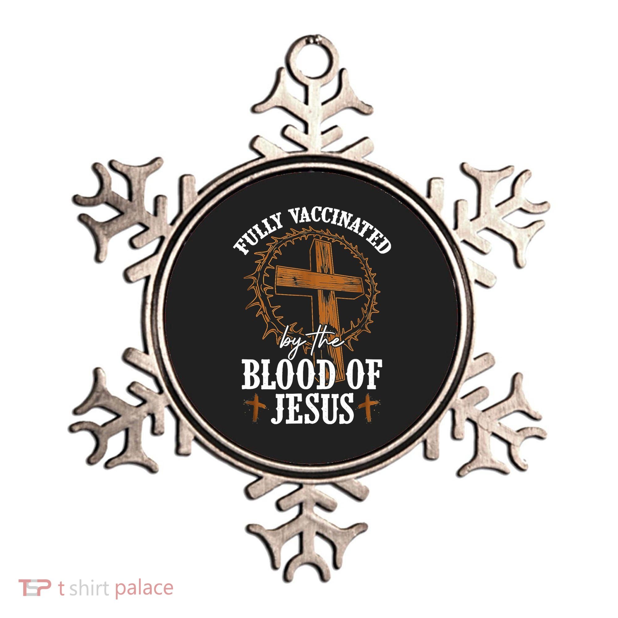 Christian Jesus Lover Fully Vaccinated By The Blood Of Jesus Ornament