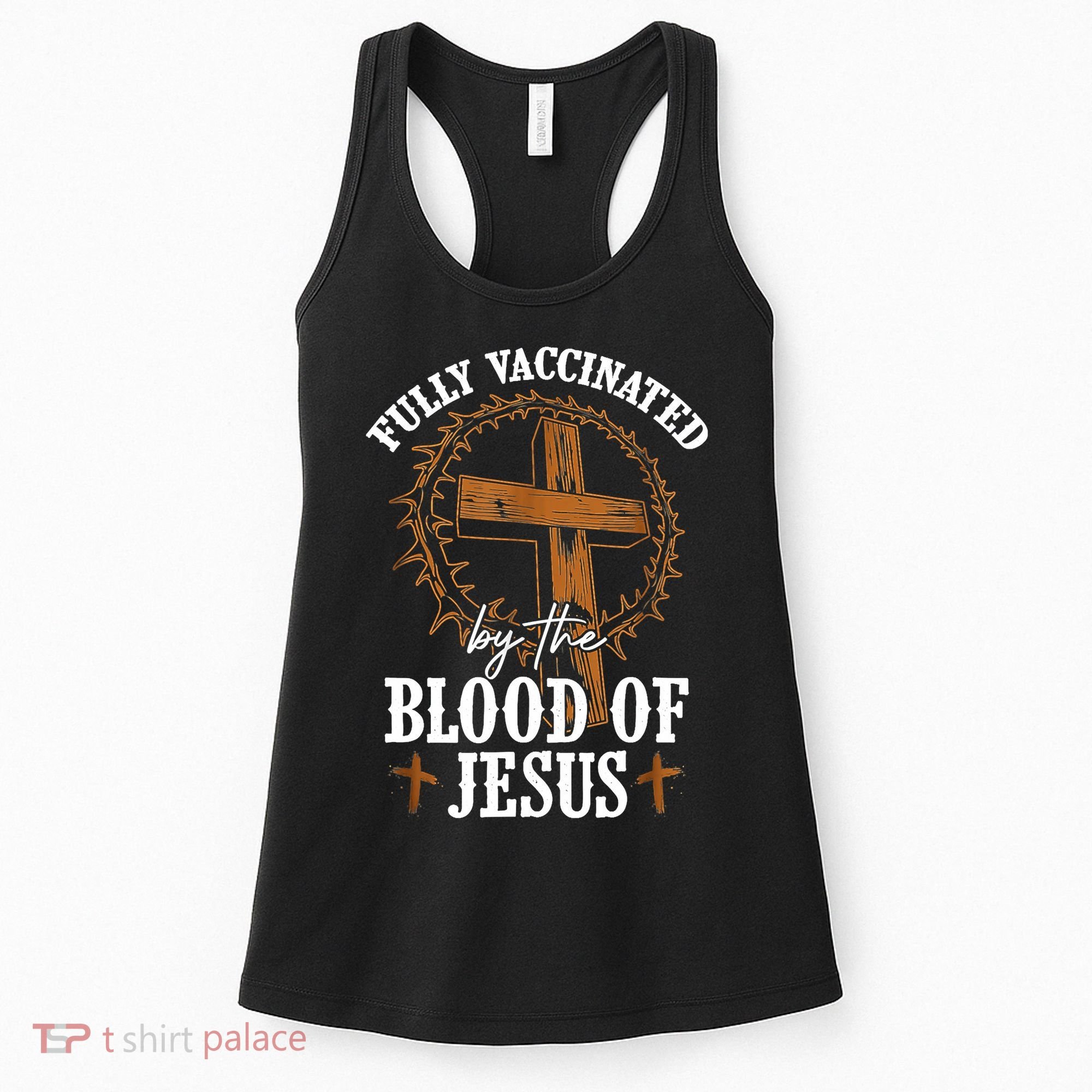 Christian Jesus Lover Fully Vaccinated By The Blood Of Jesus Women's Tank Top