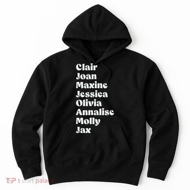 Clair Joan Maxine Jessica Olivia Annalise Molly Jax Hoodie