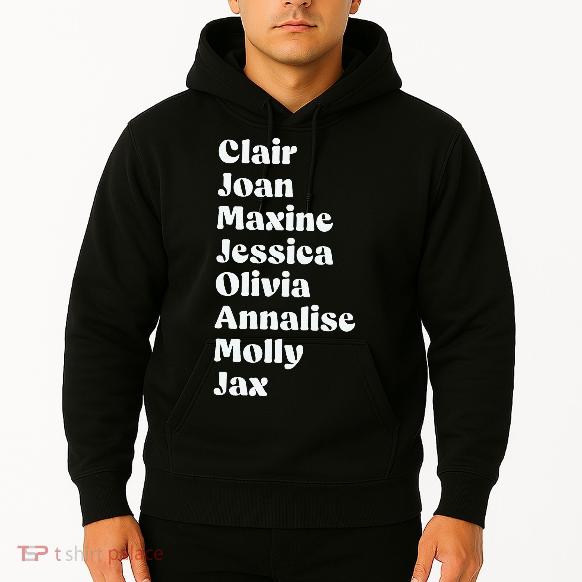 Clair Joan Maxine Jessica Olivia Annalise Molly Jax Hoodie