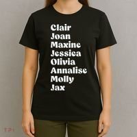 Clair Joan Maxine Jessica Olivia Annalise Molly Jax T-Shirt thumb 4