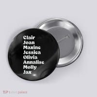 Clair Joan Maxine Jessica Olivia Annalise Molly Jax Button thumb 0