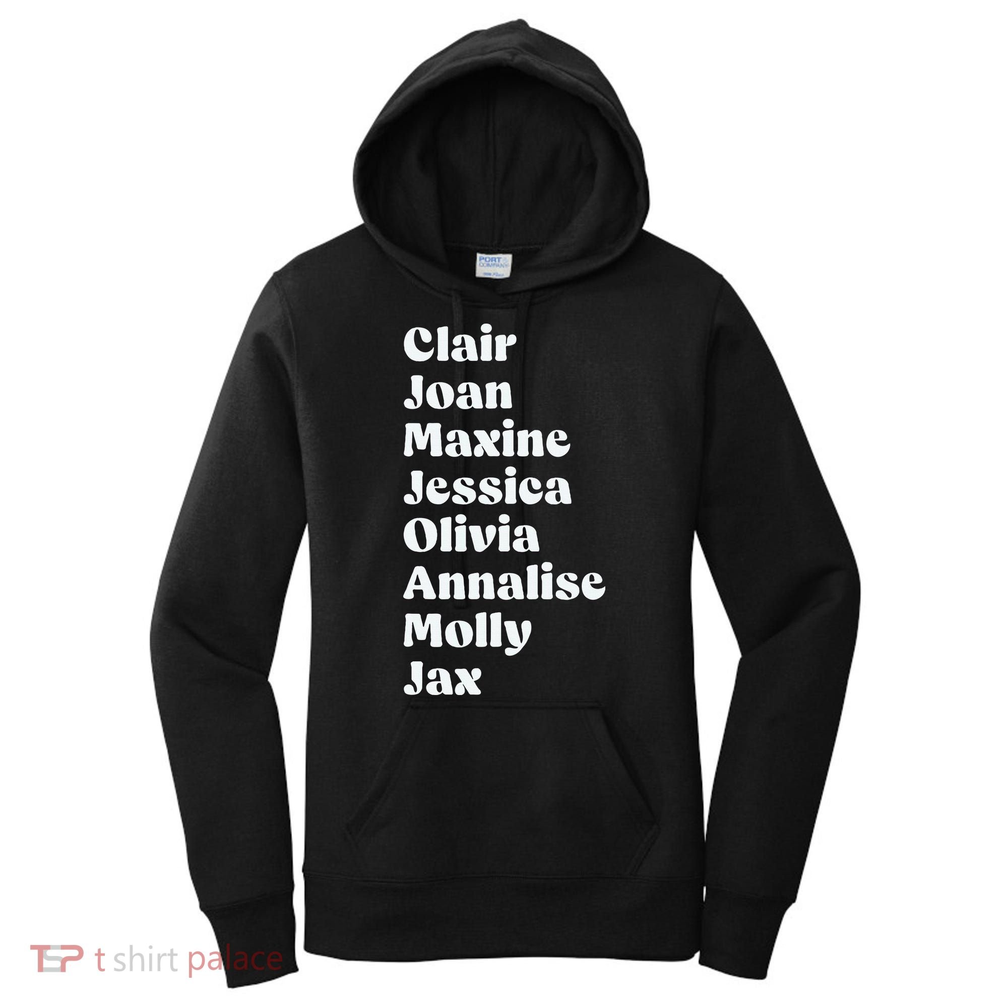 Clair Joan Maxine Jessica Olivia Annalise Molly Jax Women's Hoodie