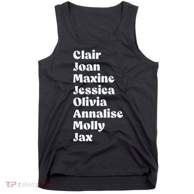 Clair Joan Maxine Jessica Olivia Annalise Molly Jax Tank Top