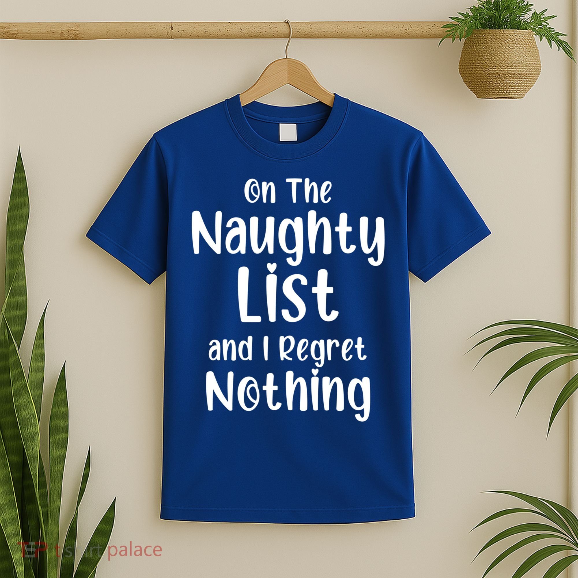 Christmas Joke On Naughty List And I Regret Nothing Funny Gift T-Shirt