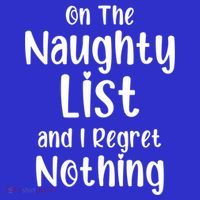 Christmas Joke On Naughty List And I Regret Nothing Funny Gift Tank Top thumb 6