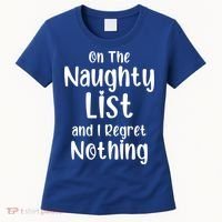 Christmas Joke On Naughty List And I Regret Nothing Funny Gift Women's T-Shirt thumb 0