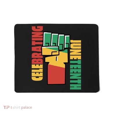 Celebrating Juneteenth Power Fist Mousepad