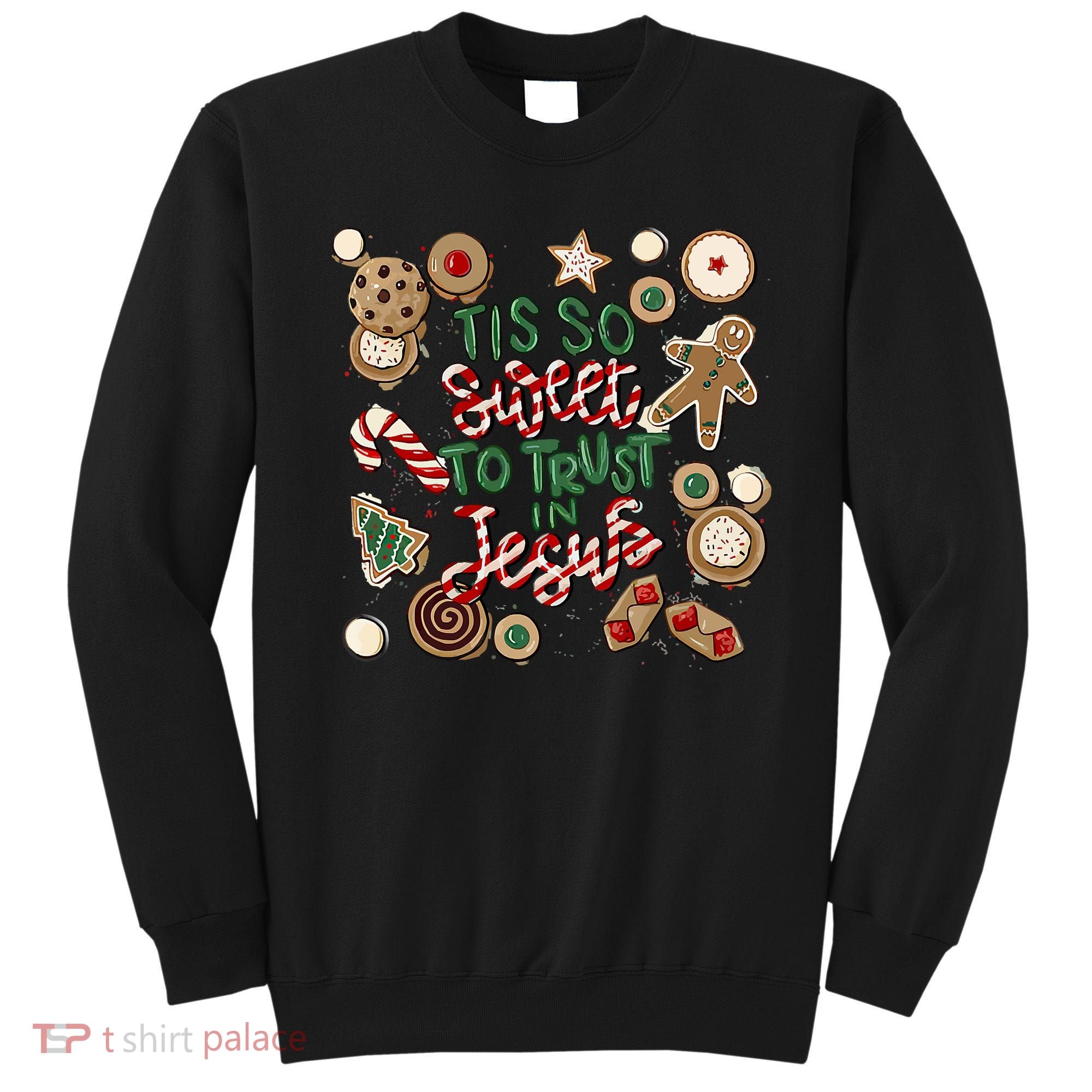 Christmas Jesus Tis So Sweet To Trust In Jesus Gingerbread Sweatshirt