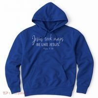 Christian Jesus Took Naps Be Like Jesus Faith Vibes Hoodie thumb 0