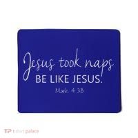 Christian Jesus Took Naps Be Like Jesus Faith Vibes Mousepad thumb 0