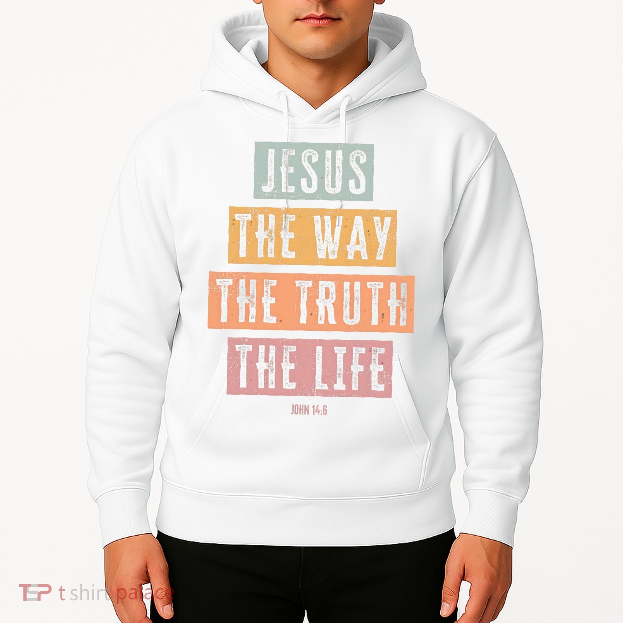 Christian Jesus The Way Truth Life Hoodie