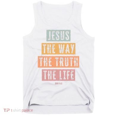 Christian Jesus The Way Truth Life Tank Top