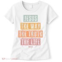 Christian Jesus The Way Truth Life Women's T-Shirt thumb 0