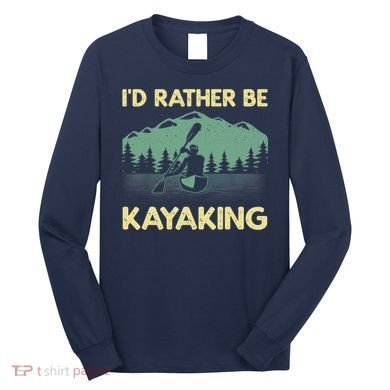 Cool Kayaking Art For Kayak Paddle Boating Kayaker Long Sleeve Shirt