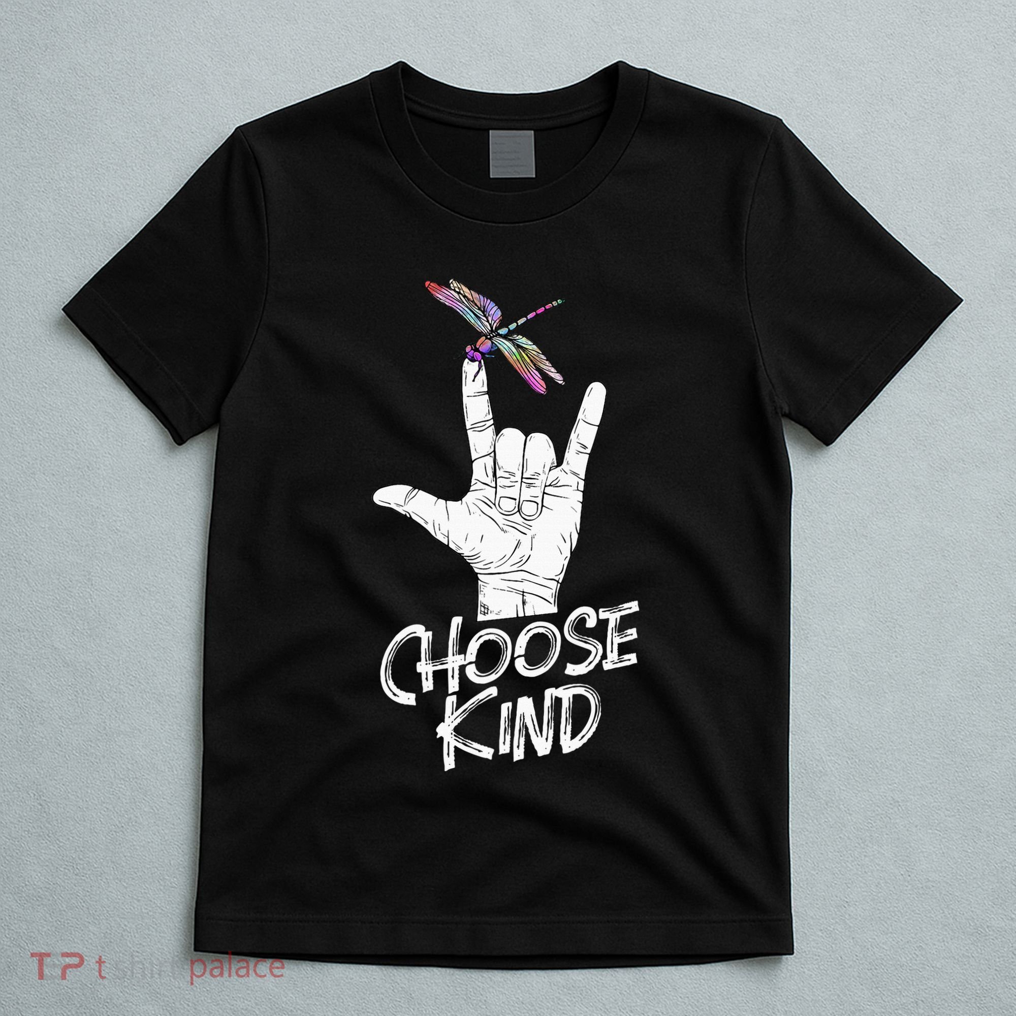 Choose Kind Asl Language Dragonfly Lover Insects T-Shirt