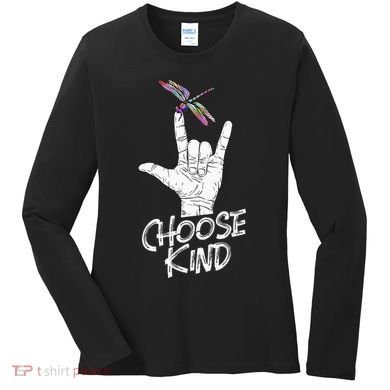 Choose Kind Asl Language Dragonfly Lover Insects Women's Long Sleeve Shirt