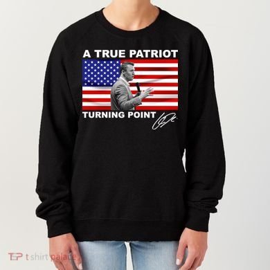 Charlie Kirk A True Patriot Turning Point Women's Sweatshirt