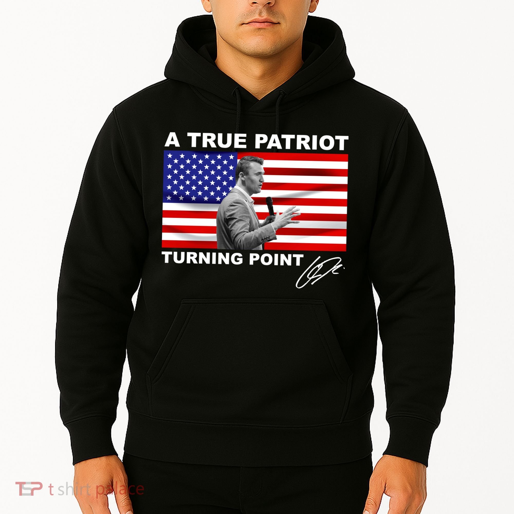 Charlie Kirk A True Patriot Turning Point Hoodie