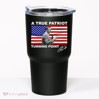 Charlie Kirk A True Patriot Turning Point Tumbler thumb 0