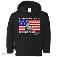 Charlie Kirk A True Patriot Turning Point Toddler Hoodie thumb 0