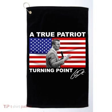 Charlie Kirk A True Patriot Turning Point Golf Towel