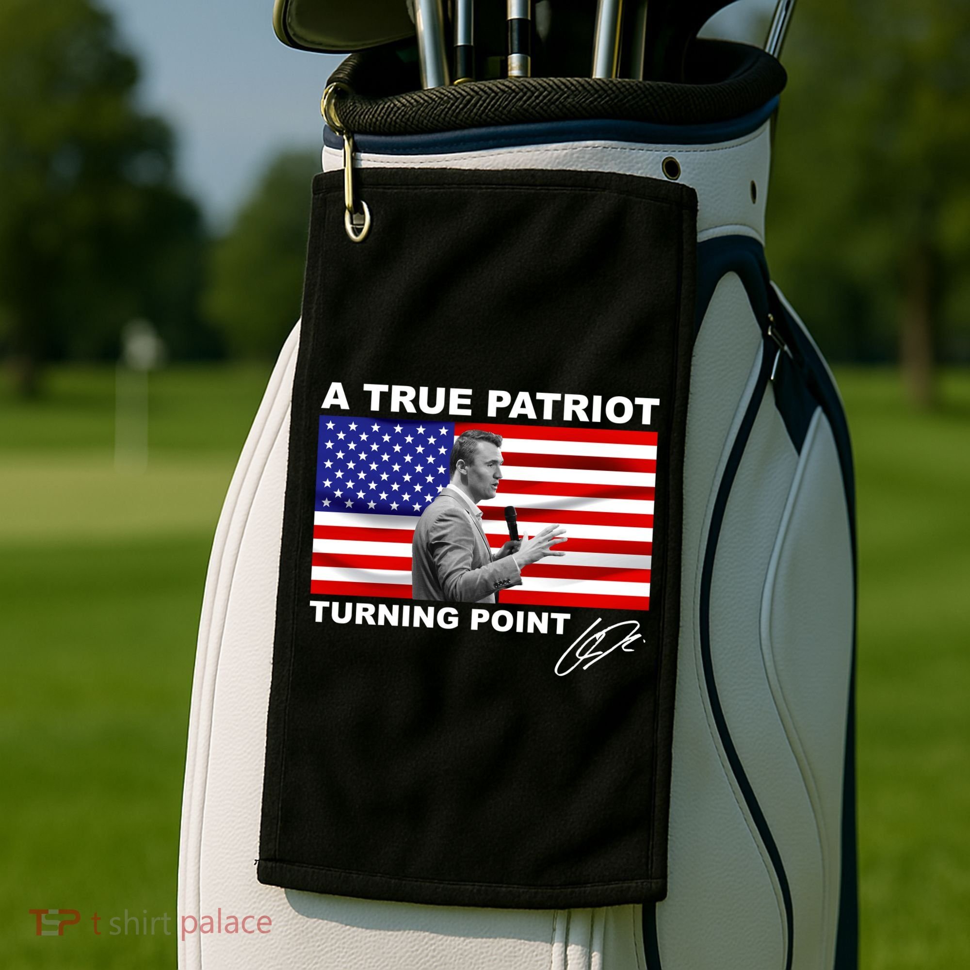 Charlie Kirk A True Patriot Turning Point Golf Towel