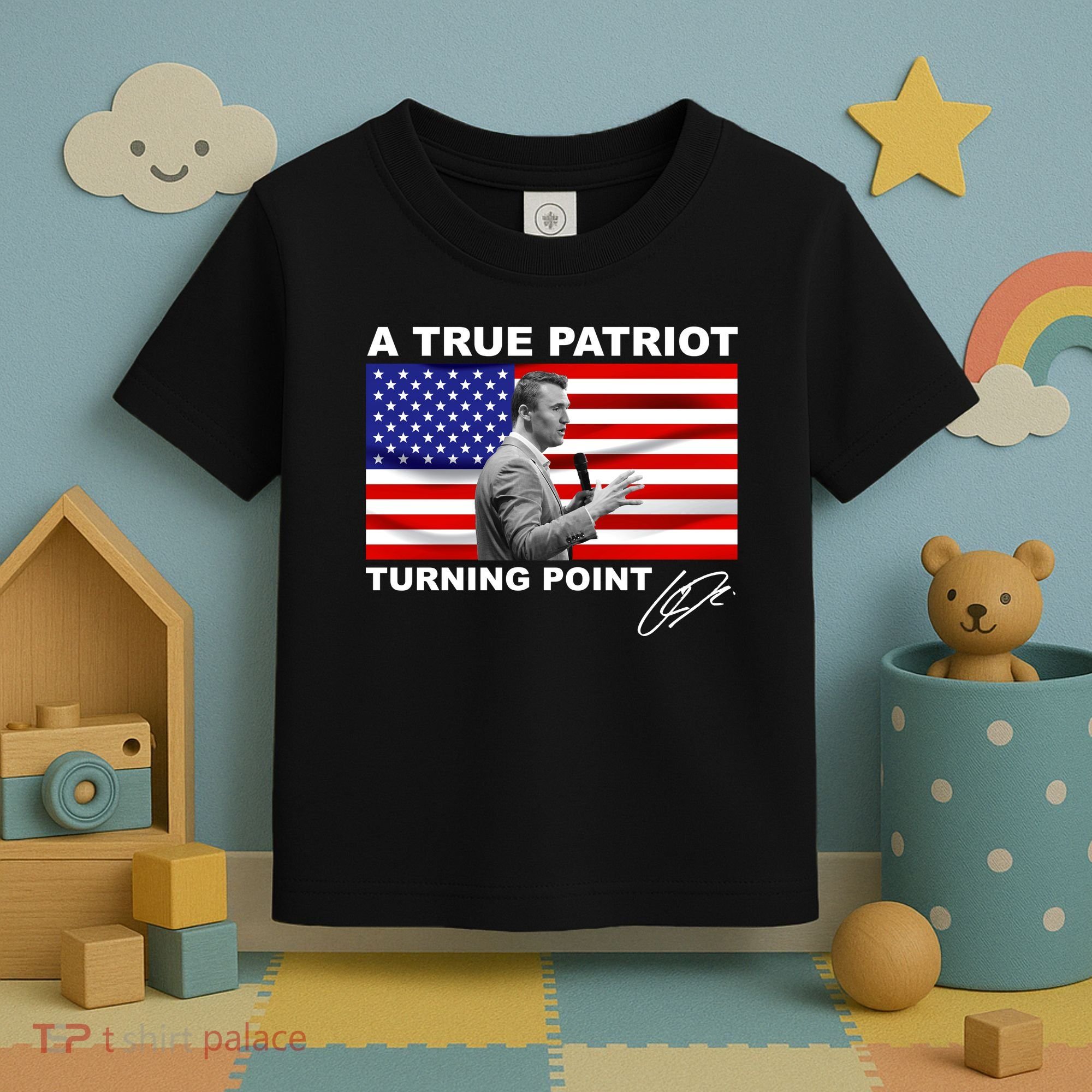Charlie Kirk A True Patriot Turning Point Toddler T-Shirt