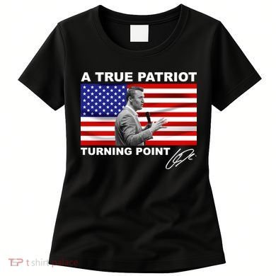 Charlie Kirk A True Patriot Turning Point Women's T-Shirt