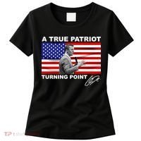 Charlie Kirk A True Patriot Turning Point Women's T-Shirt thumb 0