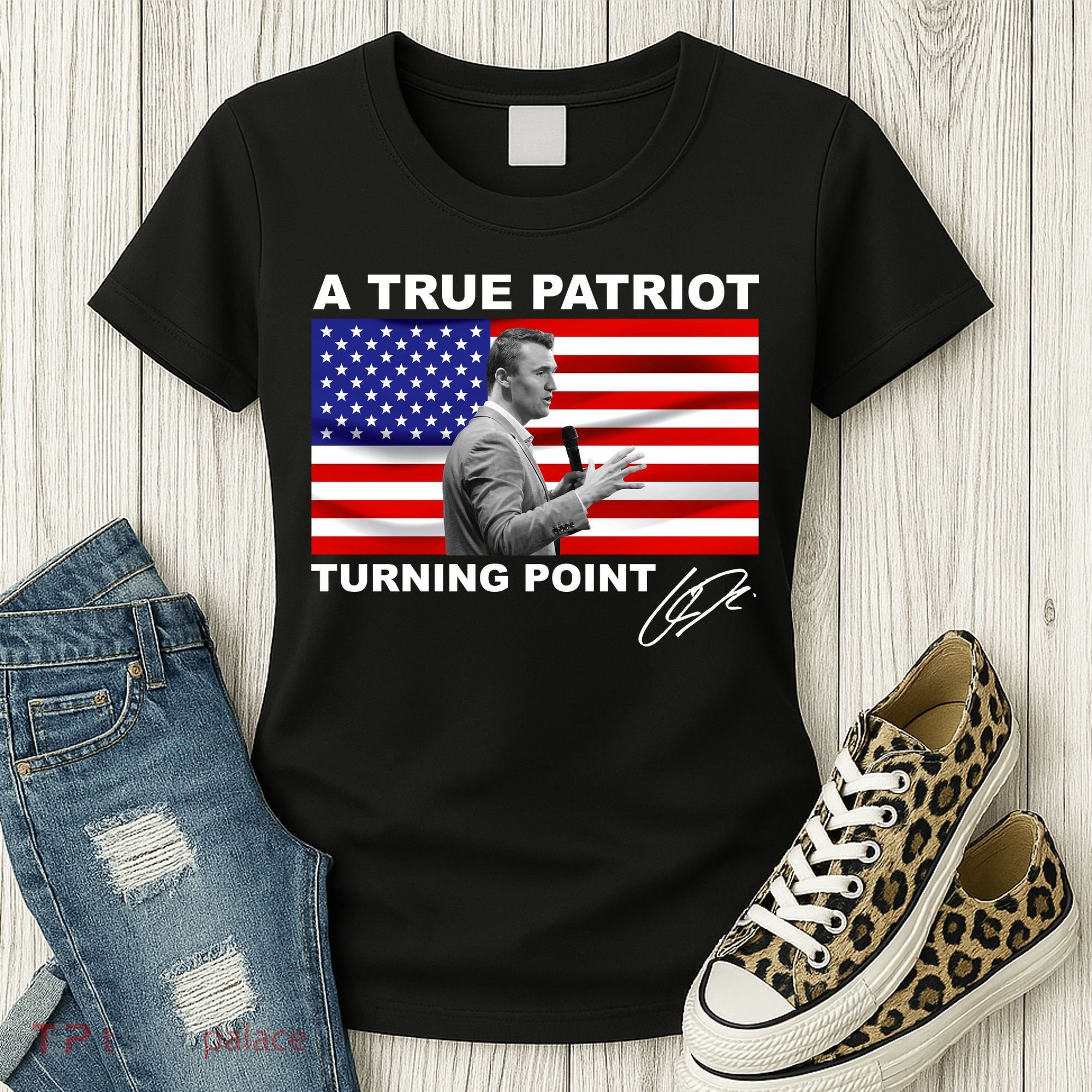 Charlie Kirk A True Patriot Turning Point Women's T-Shirt
