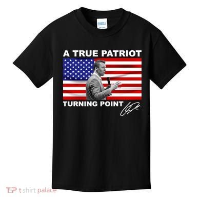 Charlie Kirk A True Patriot Turning Point Kids T-Shirt