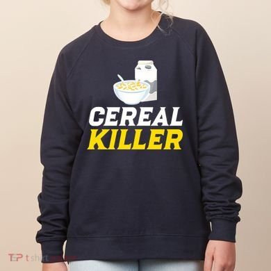Cereal Killer Breakfast Lover Funny Women's Sweatshirt