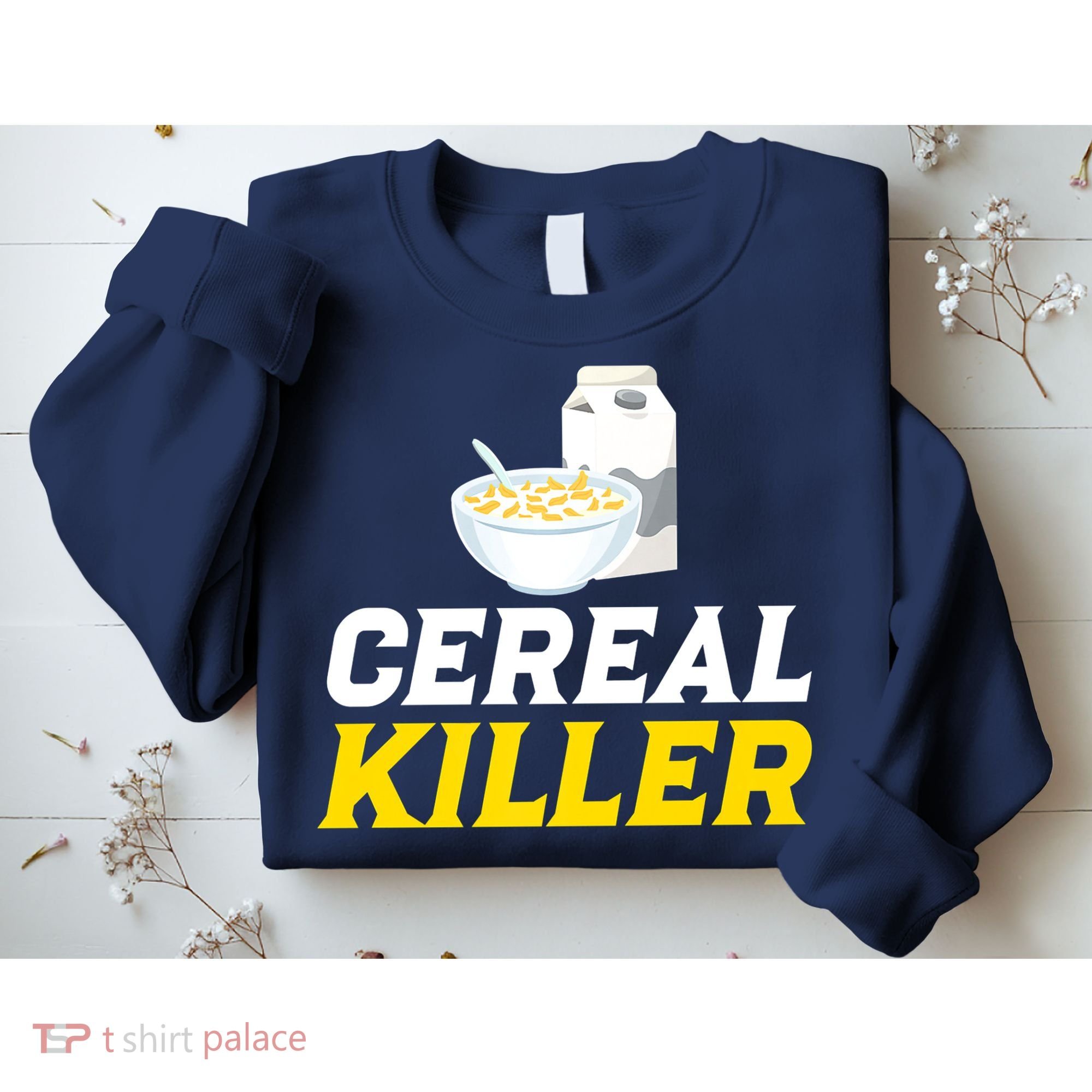 Cereal Killer Breakfast Lover Funny Sweatshirt