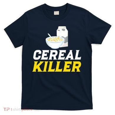 Cereal Killer Breakfast Lover Funny T-Shirt